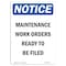 Signmission OSHA Notice, 7" Height, Maintenance Work Orders Ready Sign, 7" X 5", Portrait OS-NS-D-57-V-14116 - alternate 1